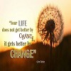 Life will be better by Change or Chance?
