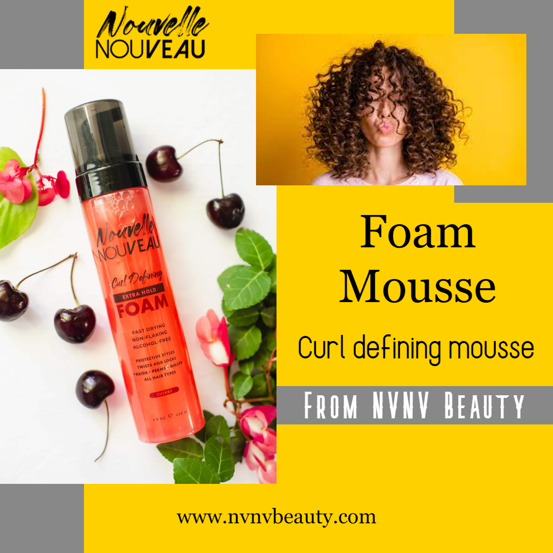 Best Curl Defining mousse, foam mousse, foam mousse for braids | NVNV Beauty
