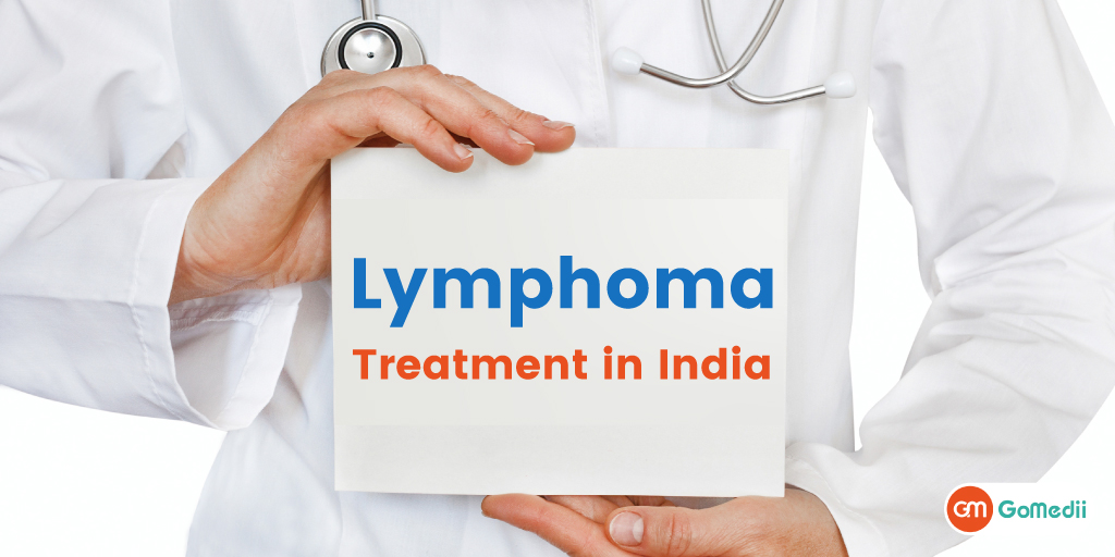 Get Your Lymphoma Treatment In India With Gomedii