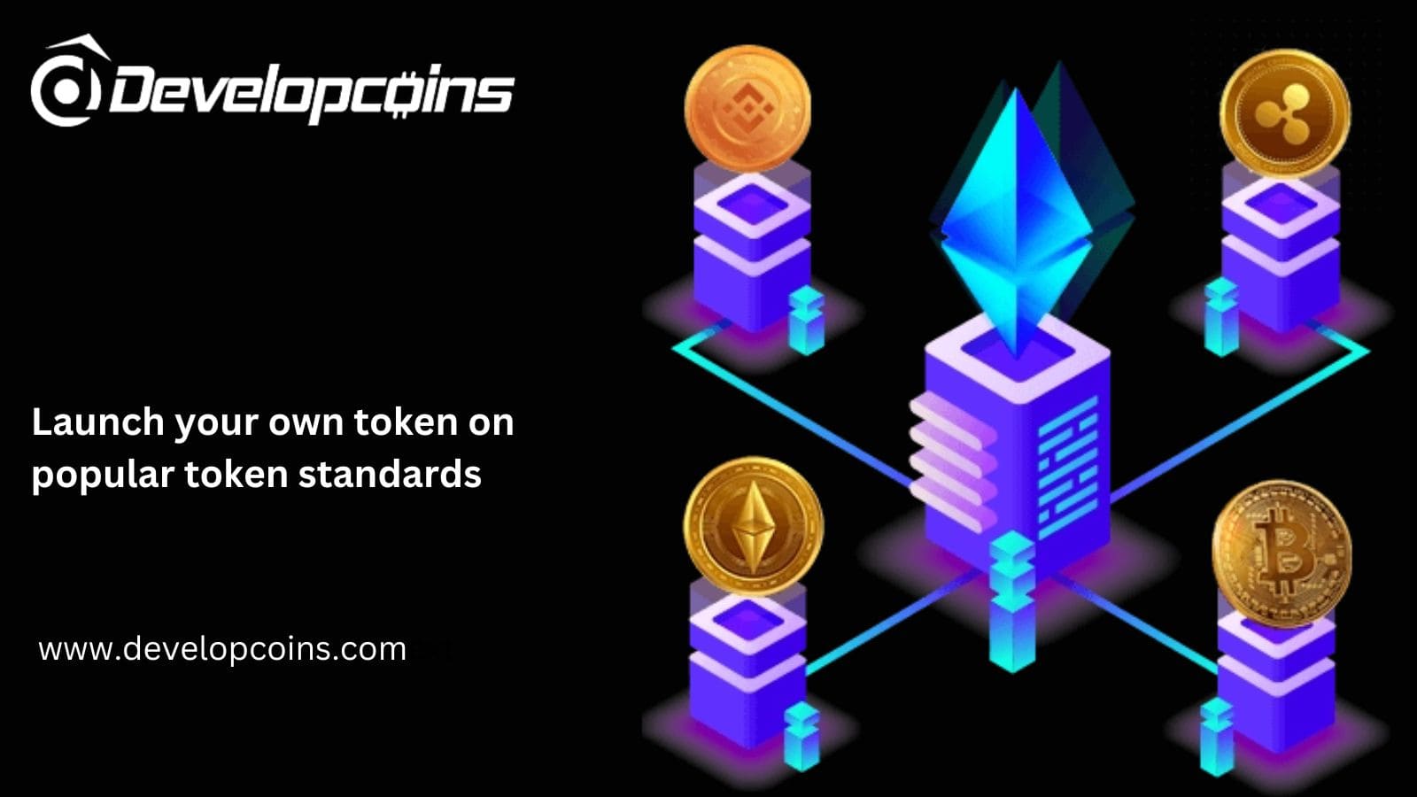 Create Your Tokens On Popular Token Standards With Developcoin