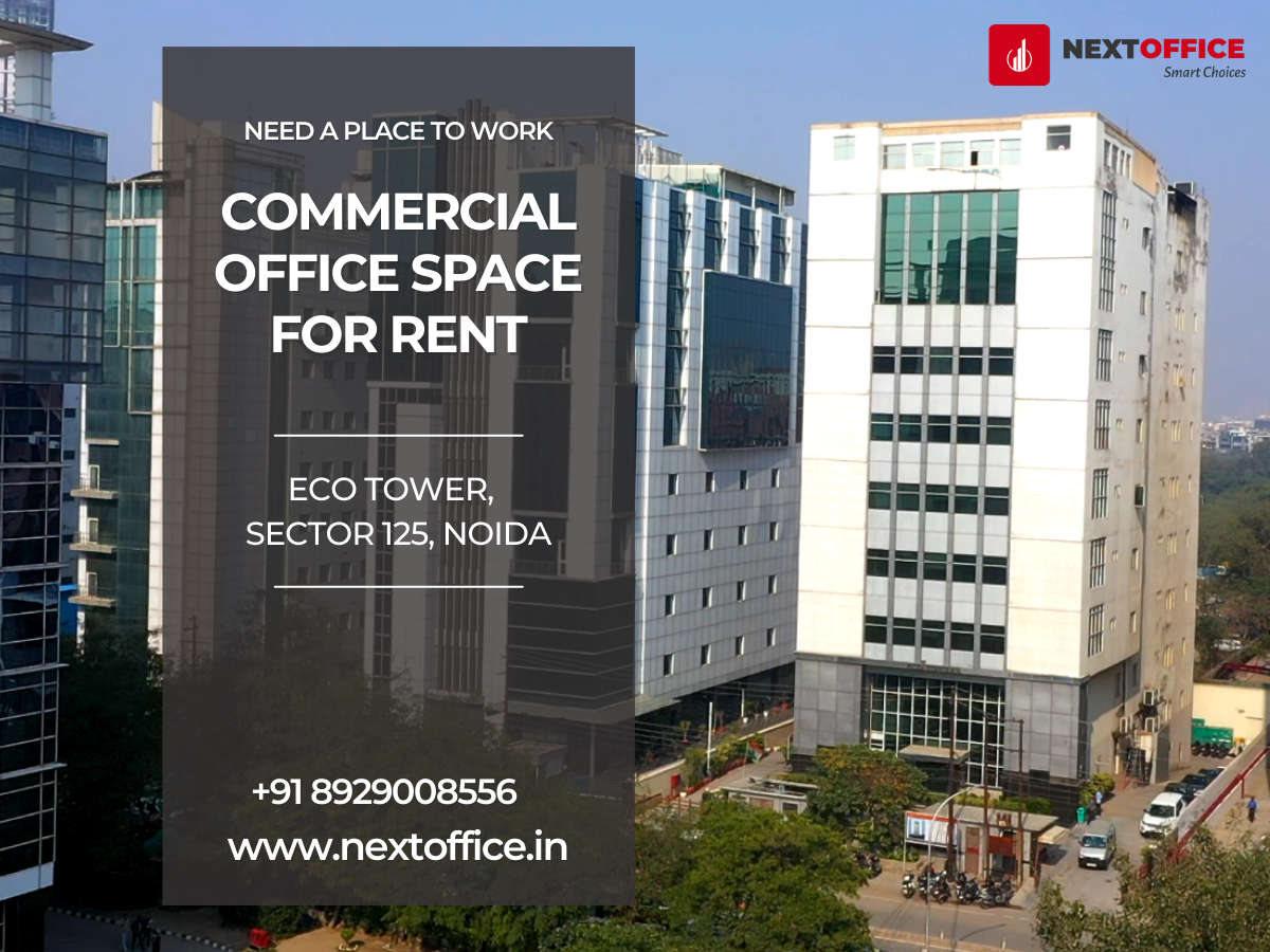 Commercial Office Space for Rent in Eco Tower, Sector 125, Noida
