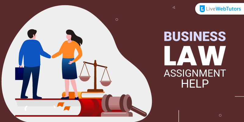 Seek Immediate Business Law Assignment Help From Subject Matter Experts