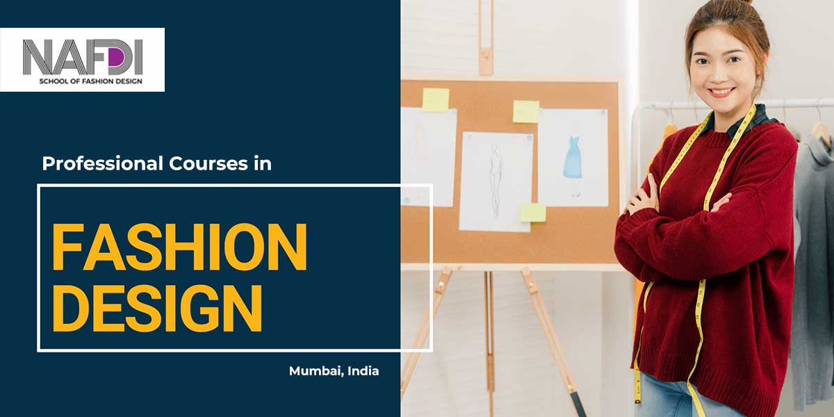 Fashion Designing Courses in Mumbai – NAFDI Fashion