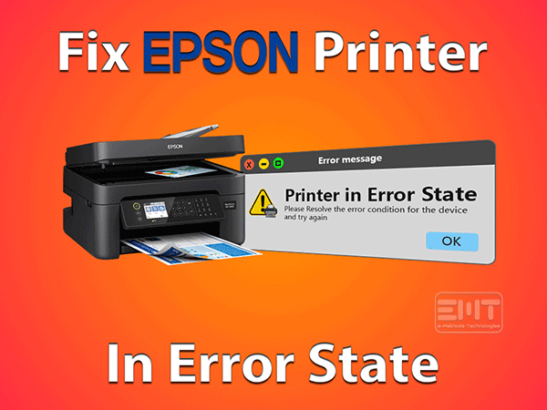 How to Fix Epson Printer Error State issue ?