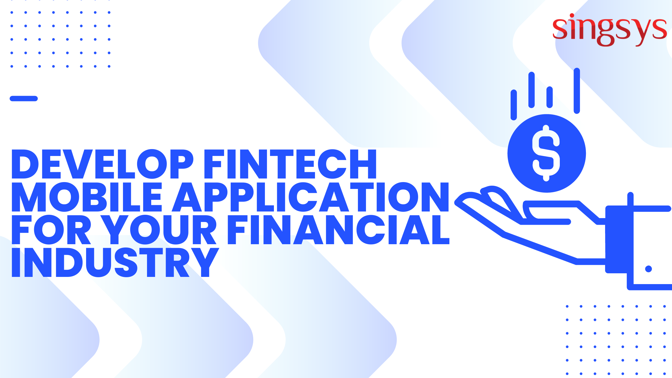  Develop FinTech Mobile Application for Your Financial Industry