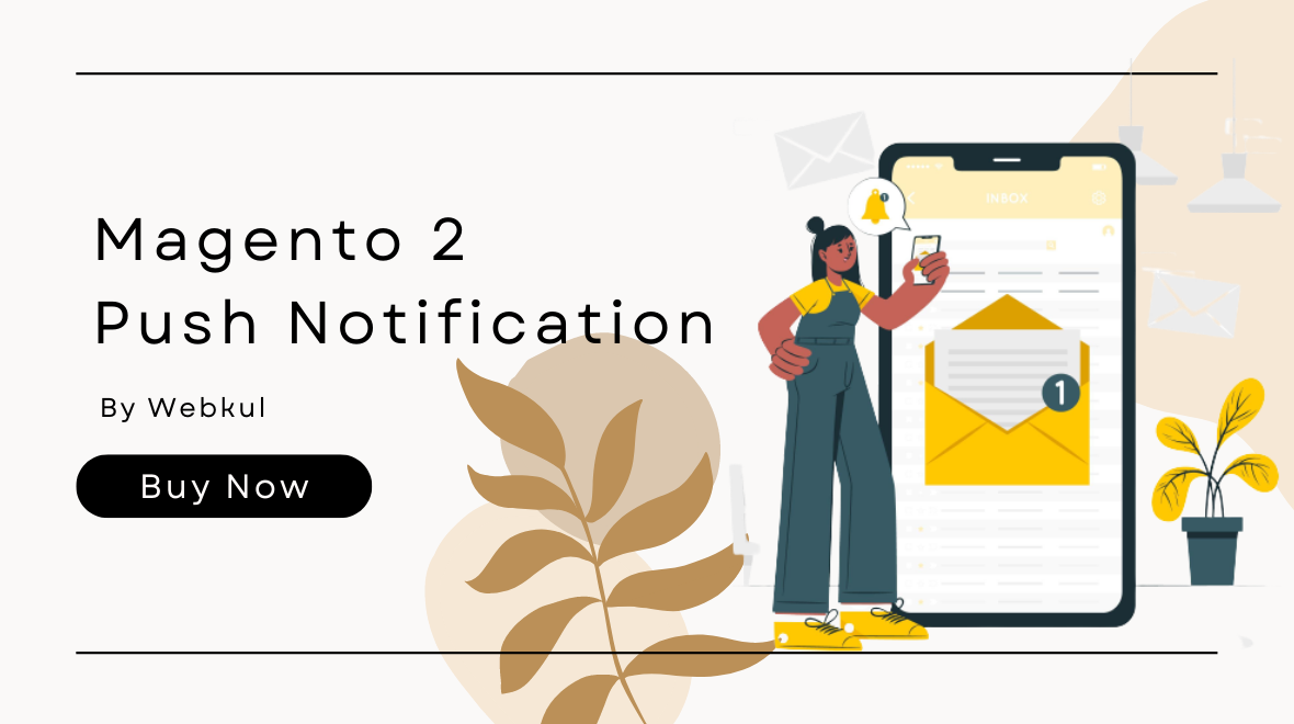 Why Magento 2 Store Require Push Notification Extension? 