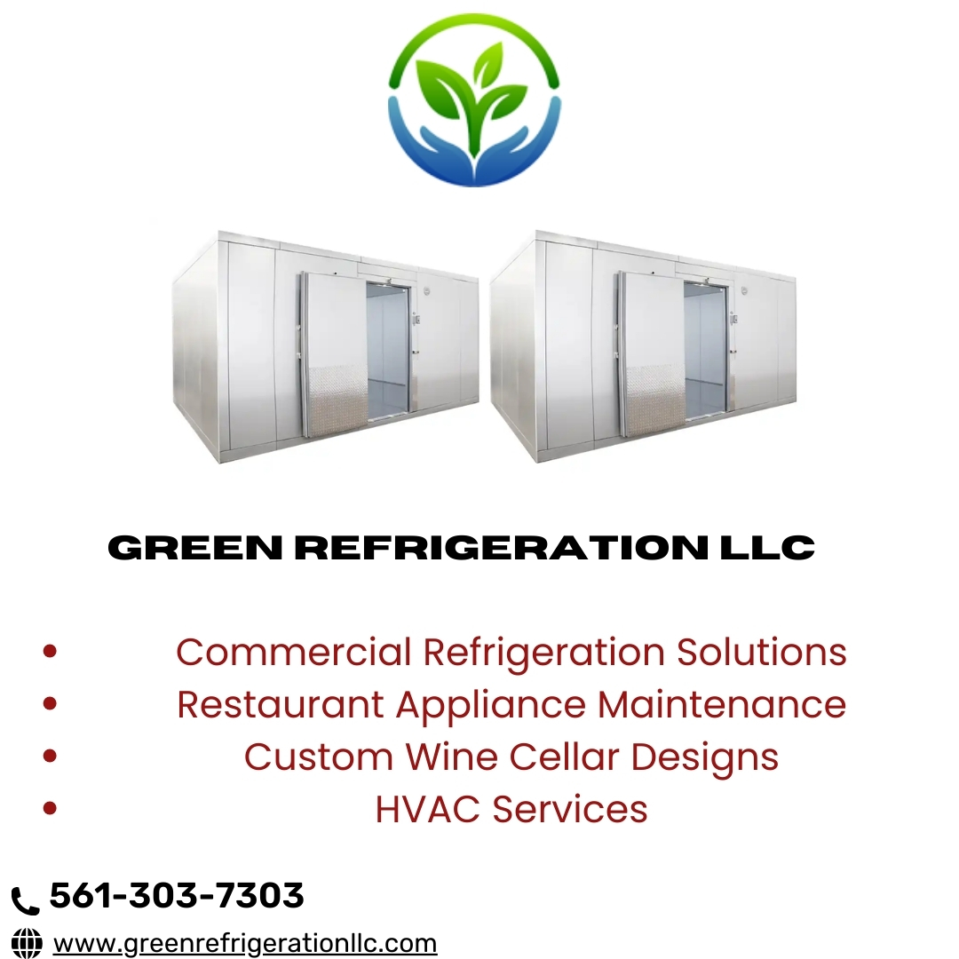 Green Refrigeration LLC: Custom Wine Cellar Designs, Commercial Refrigeration Solutions, HVAC Services, Restaurant Appliance Maintenance