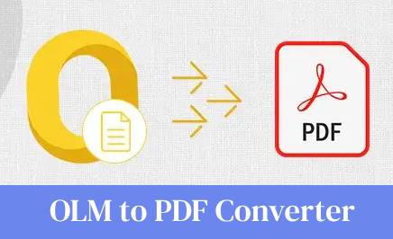 Searching for a reliable OLM File to PDF converter?