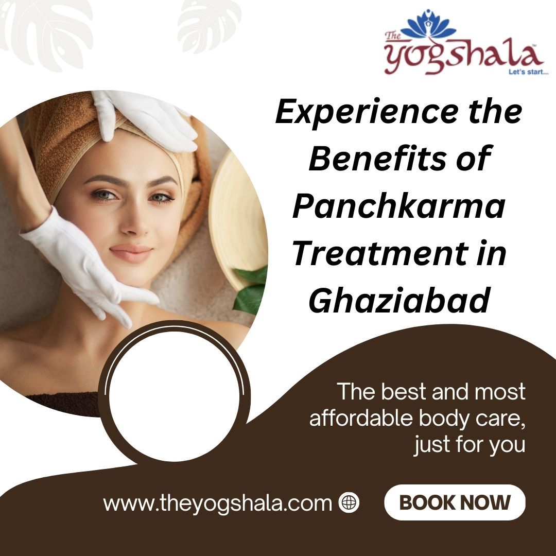 Experience the Benefits of Panchkarma Treatment in Ghaziabad