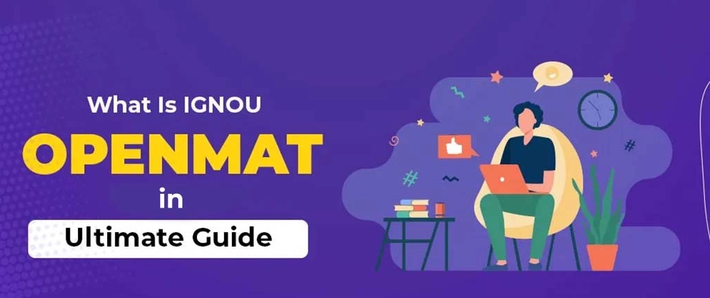 IGNOU OPENMAT 2023: Syllabus, Fees, Eligibility, Admission