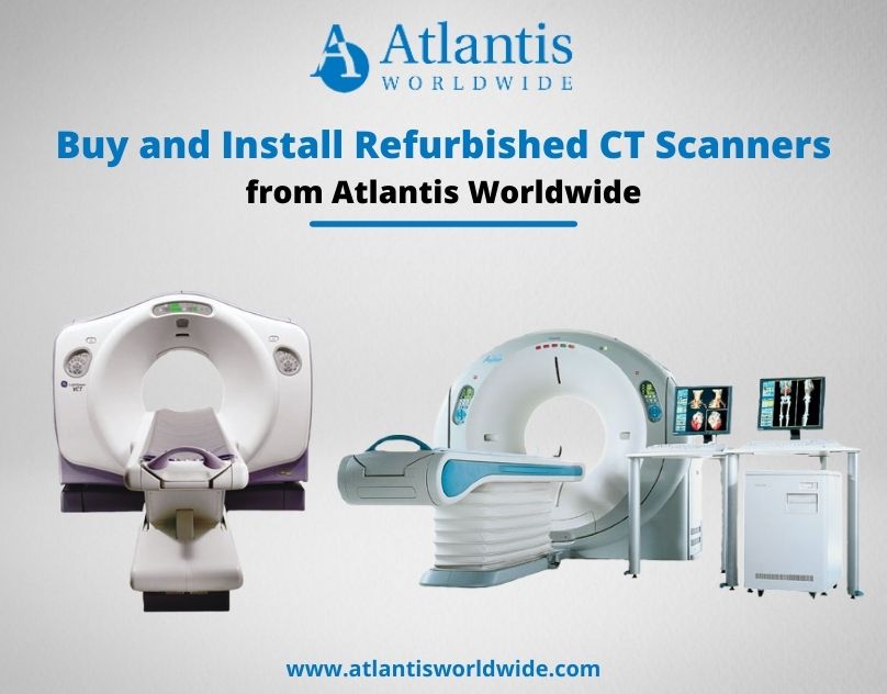 Buy and install refurbished CT scanners from Atlantis Worldwide