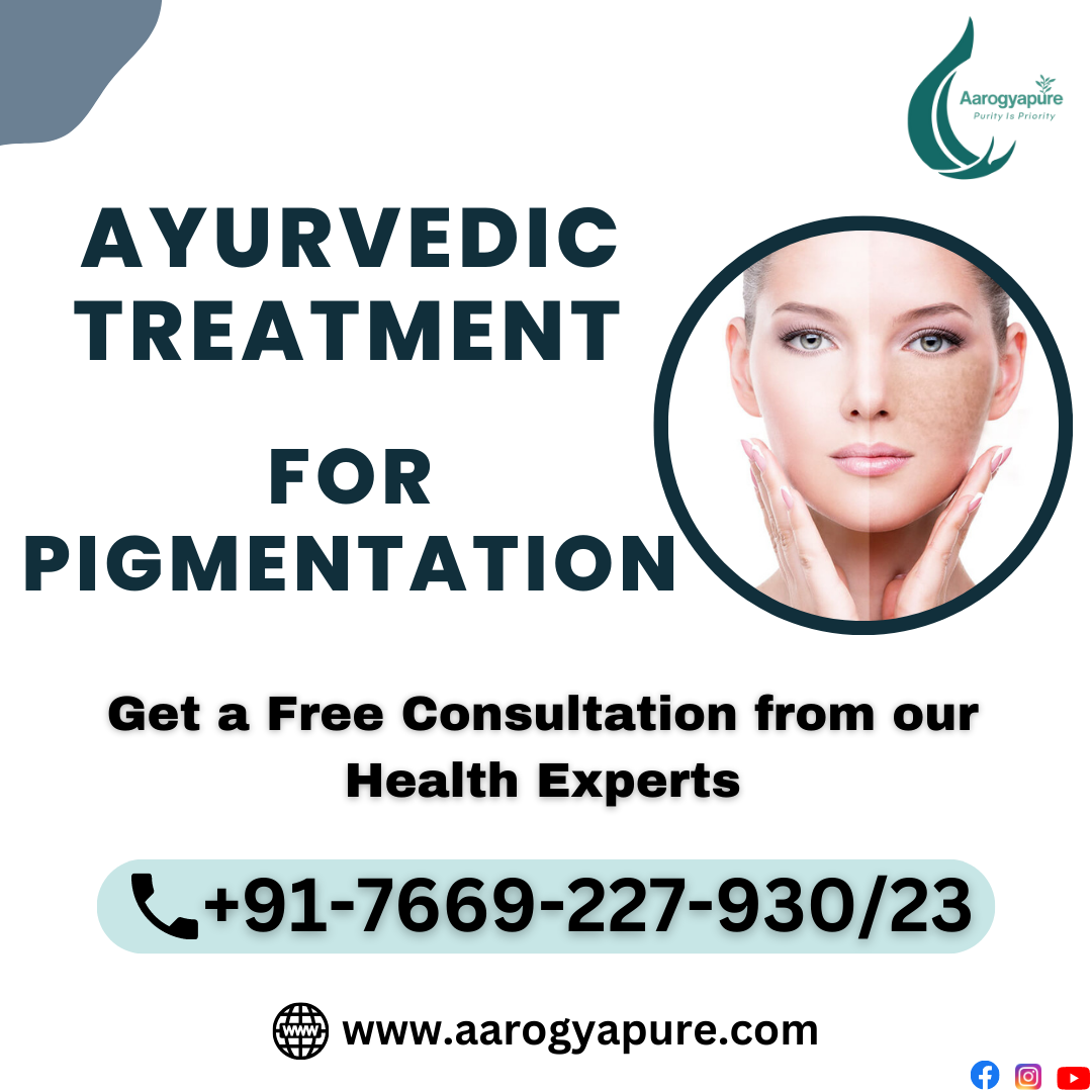 Best Ayurvedic Treatment for Pigmentation