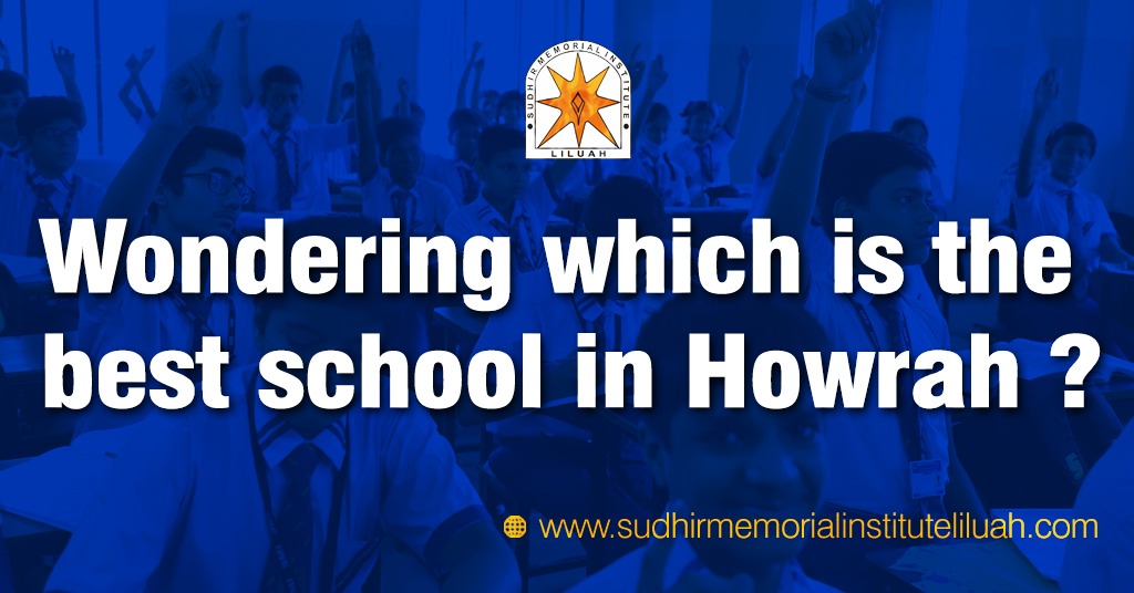 Wondering which is the best school in Howrah?