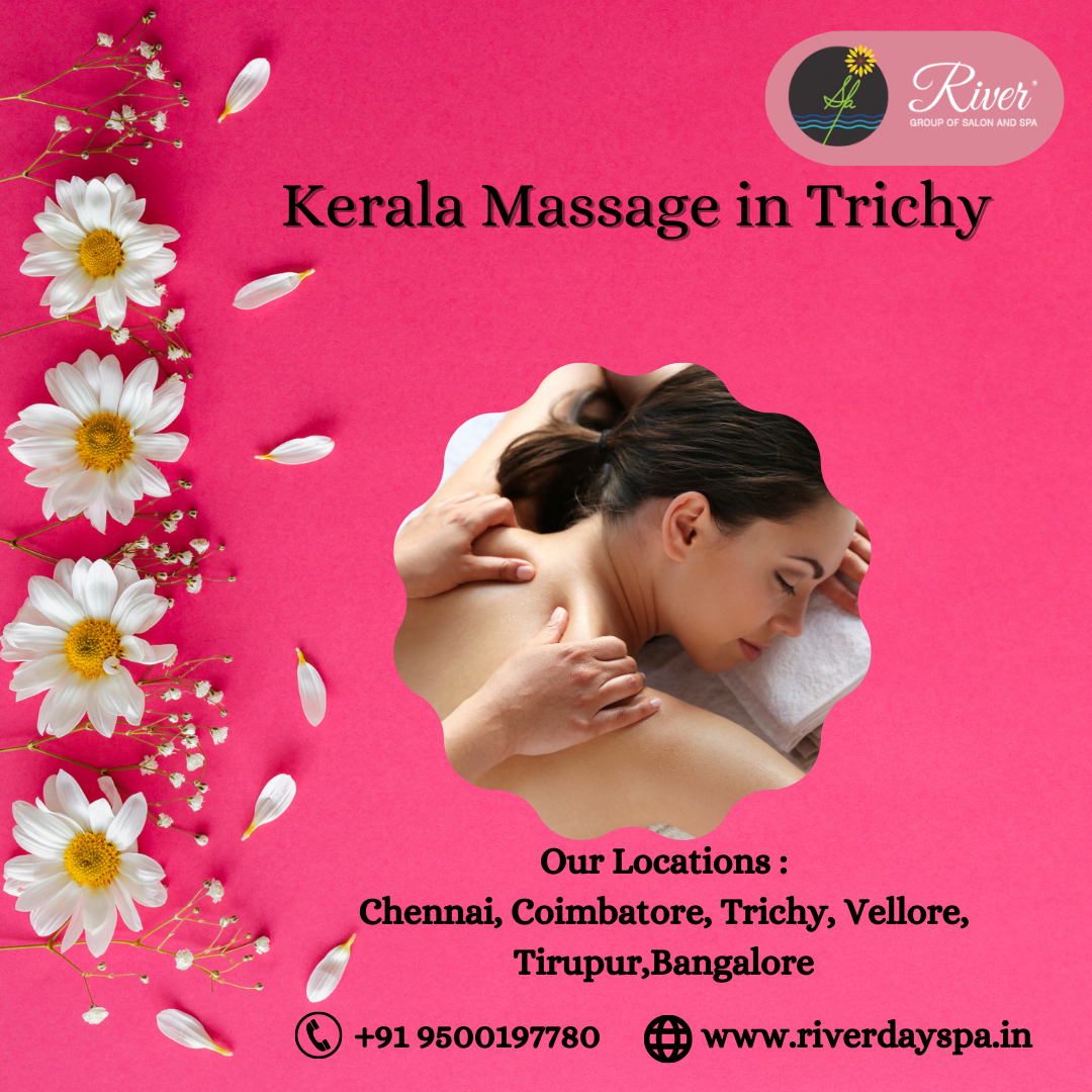 Kerala Massage in Trichy - River Salon Day Spa