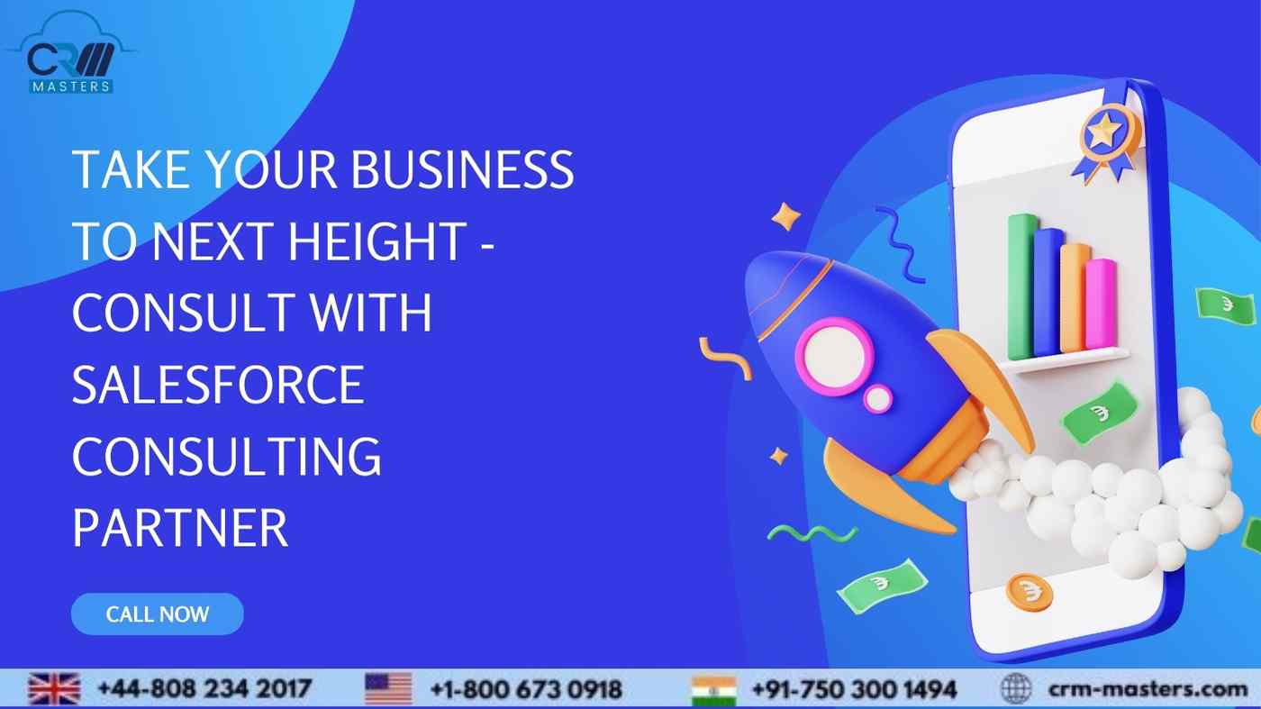 Take Your Business to Next Height - Consult With Salesforce Consulting Partner