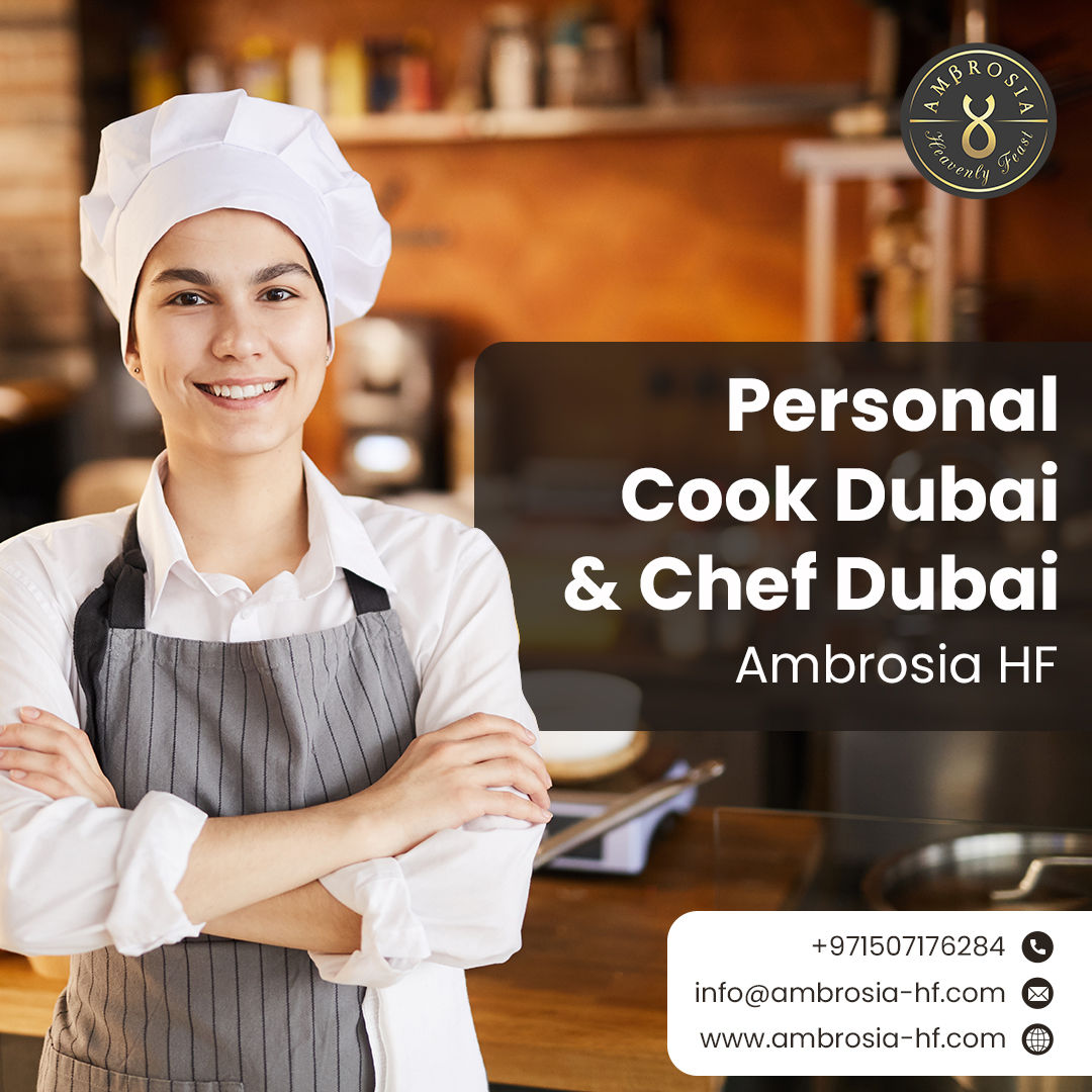 Personal Cook Dubai | Personal Chef Dubai | Ambrosia HF