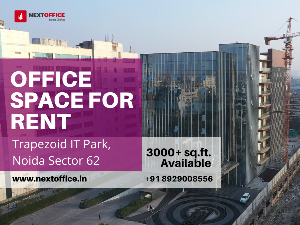 Office Space for Rent in Trapezoid IT Park, Noida Sector 62