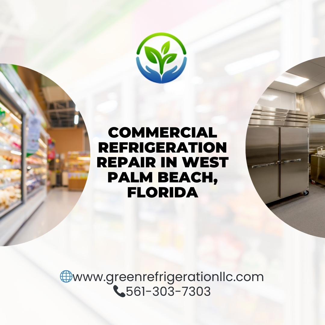 Get Commercial Refrigerator Repair in West Palm Beach, Florida