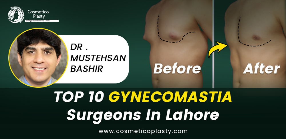 Gynecomastia surgery in Lahore