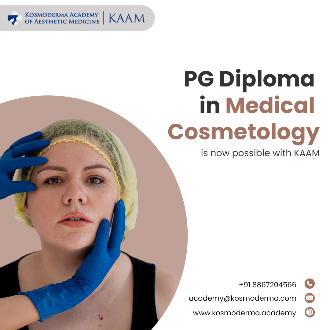 PG Diploma in Medical Cosmetology is now possible with KAAM