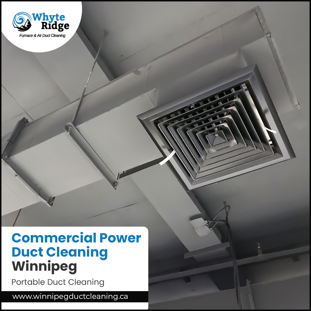 Commercial Power Duct Cleaning Winnipeg | Portable Duct Cleaning