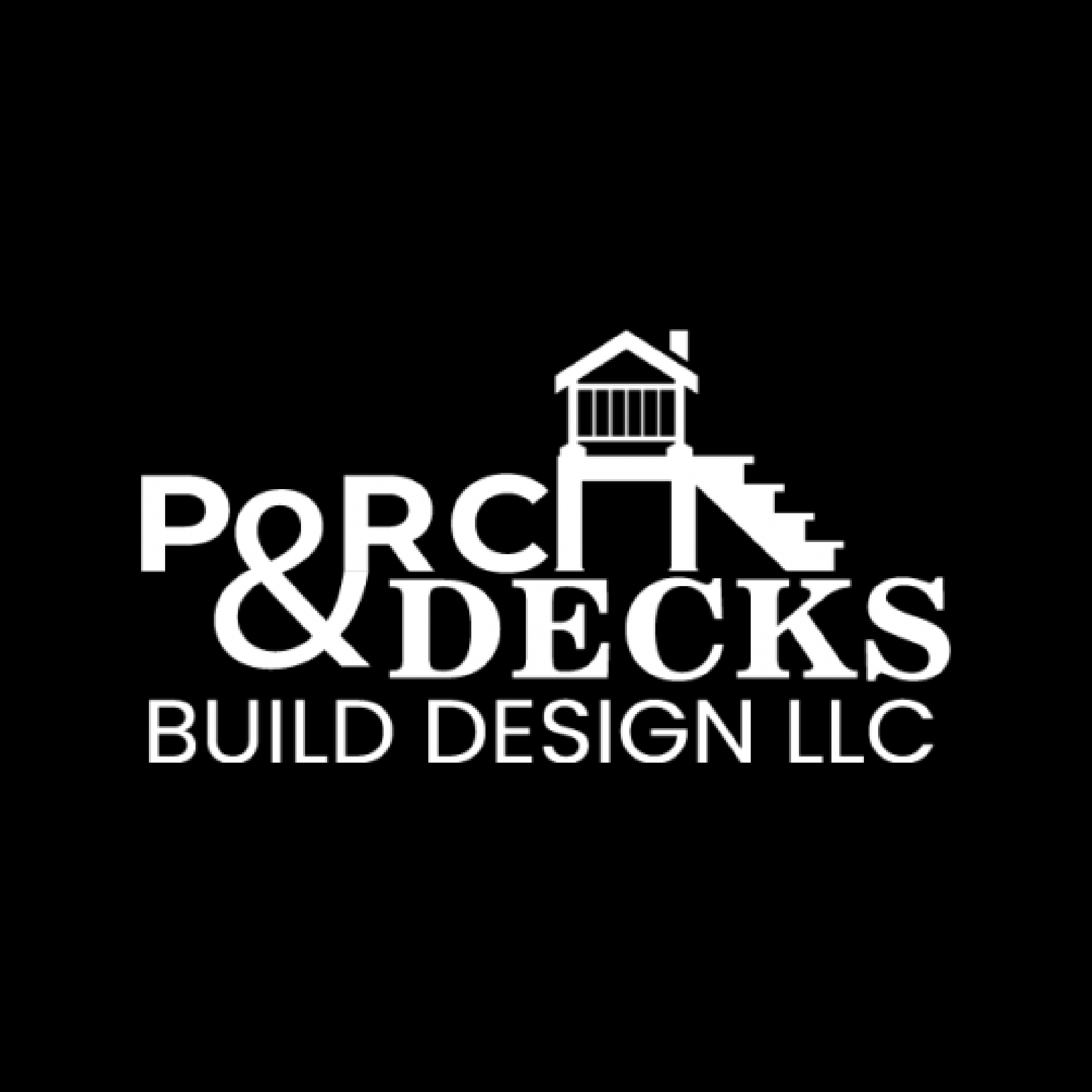 Porch & Decks Build Design LLC