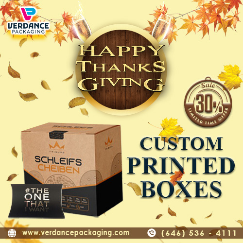 Get 30% Discount On Custom Printed Boxes As Thanksgiving Offer – Verdance Packaging