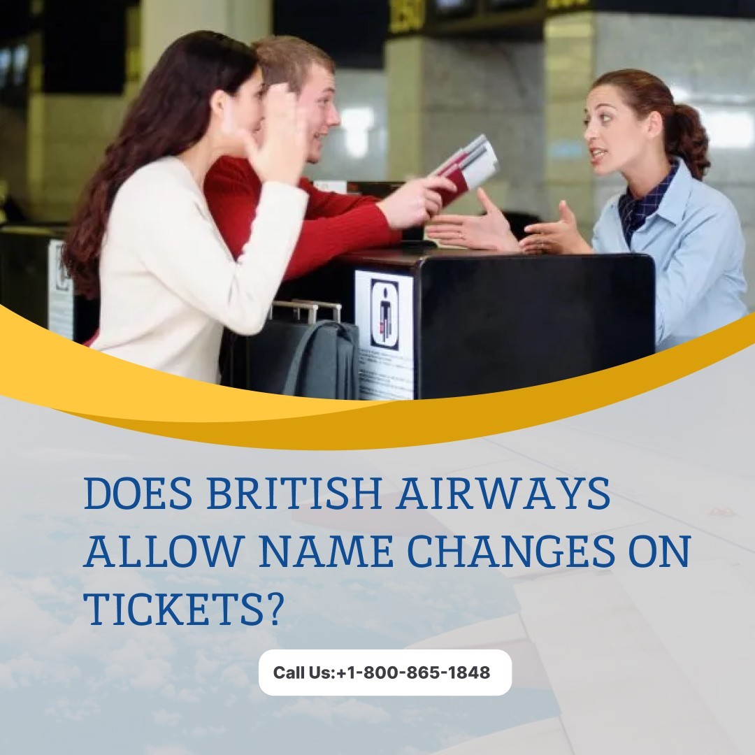 Does British Airways allow name changes on tickets?
