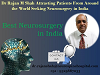 Dr Rajan M Shah Attracting Patients From Around the World Seeking Neurosurgery in India
