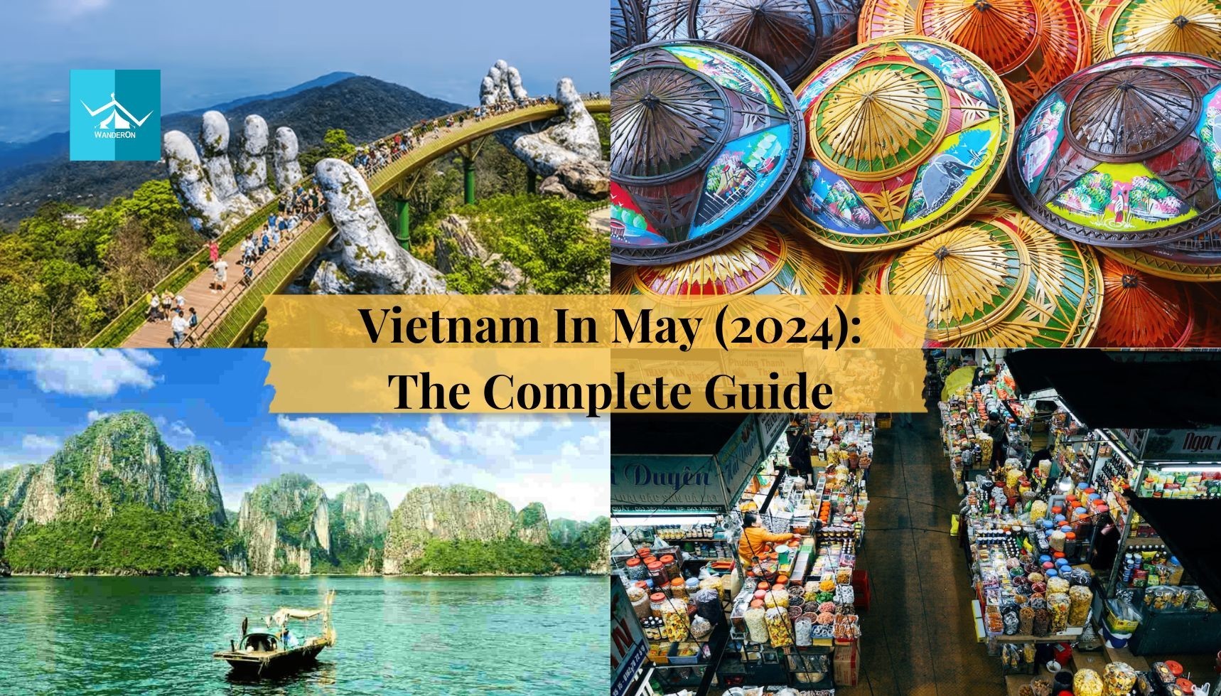 Vietnam In May 2024: Your Ultimate Guide