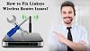 How to Fix Linksys Wireless Router Issues?