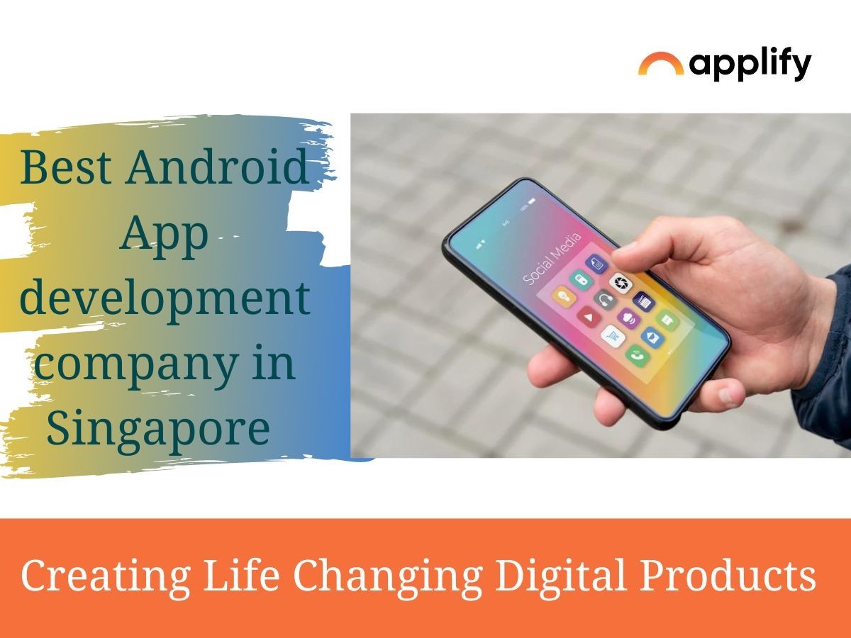 Top Android App Development Company In Singapore 