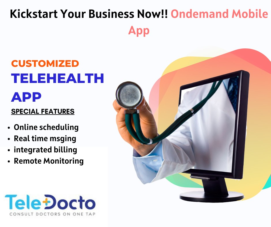 Teledocto- Customizable mobile app for telehealth business with special features