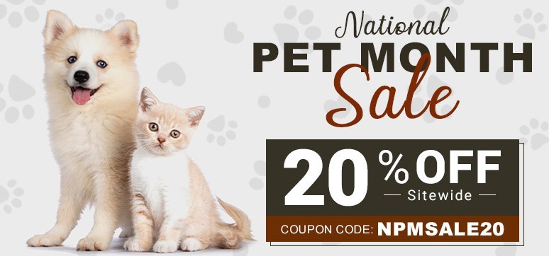 National Pet Month Sale - Save 20% on all Pet Supplies
