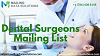 Increase your marketing share with Dental Surgeons Mailing List