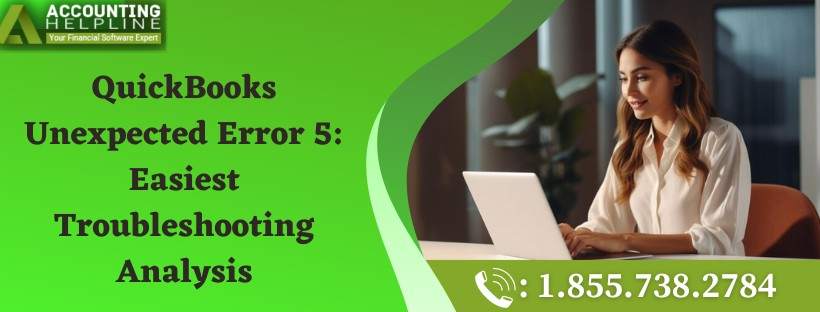 Expert tips for dealing with QuickBooks Unexpected Error 5