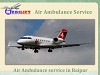 Medilift Air Ambulance Service in Raipur for safe and Reliable Shifting