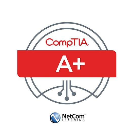 Get CompTIA A+ validation with Netcom Learning