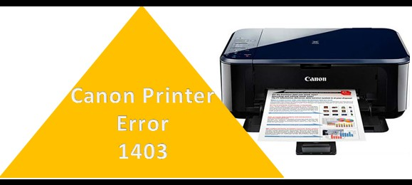 Steps to fix Canon Printer Error 1403