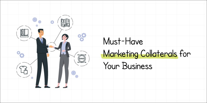 Marketing Collaterals to have for Businesses