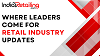 Where Leaders Come for Retail Industry Updates