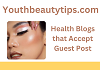 Youthbeautytips.com - Health Blogs that Accept Guest Post