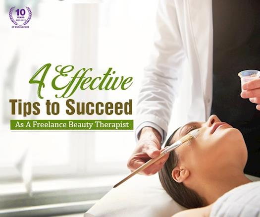 4 Effective Tips To Succeed While Working As A Freelance Beauty Therapist