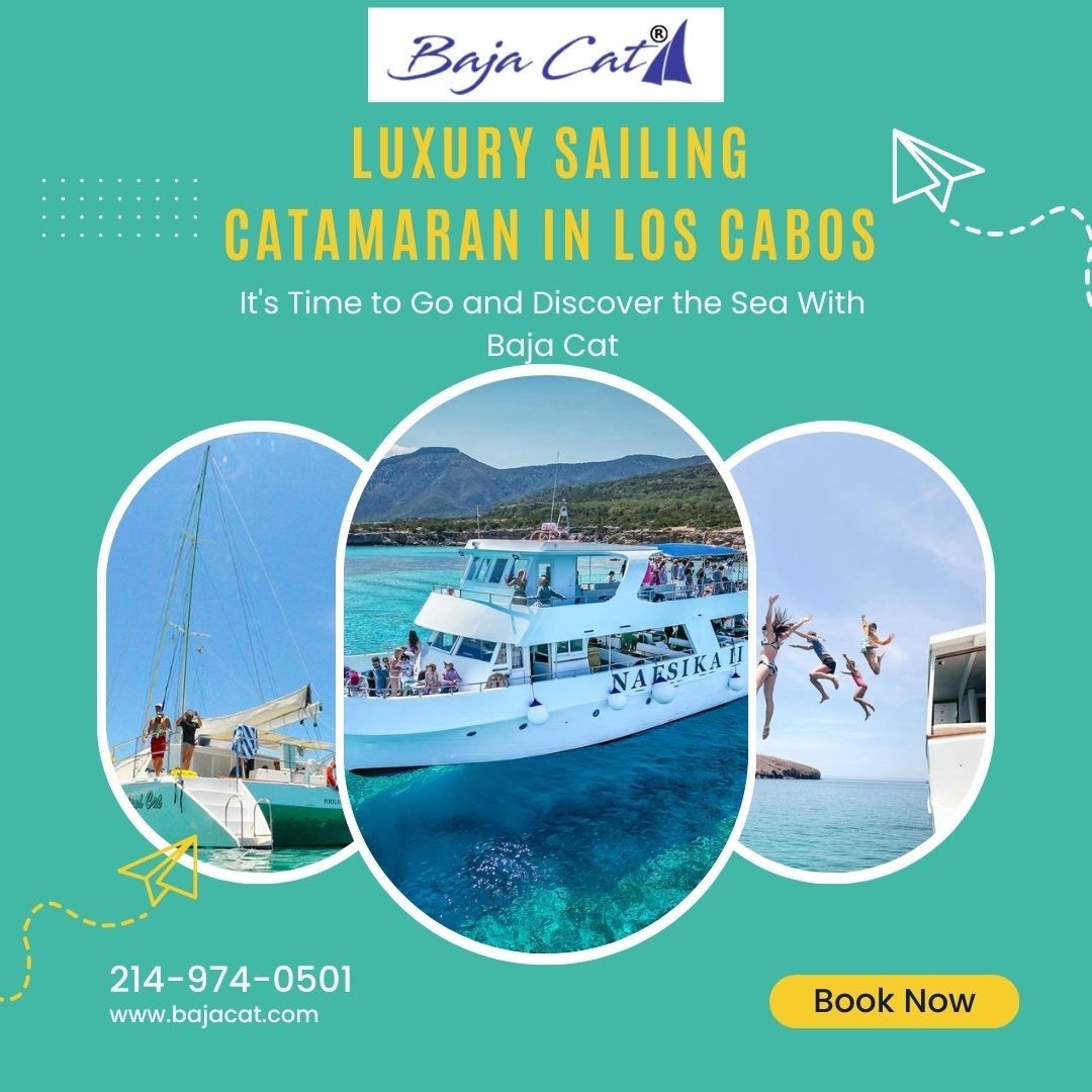  Best booking a Luxury Sailing Catamaran in Los Cabos.