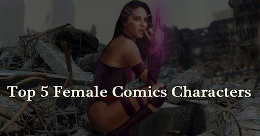 Top 5 Female Comics Characters