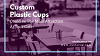 Customized Plastic Cups Could Be The Main Attraction At Your Cafe