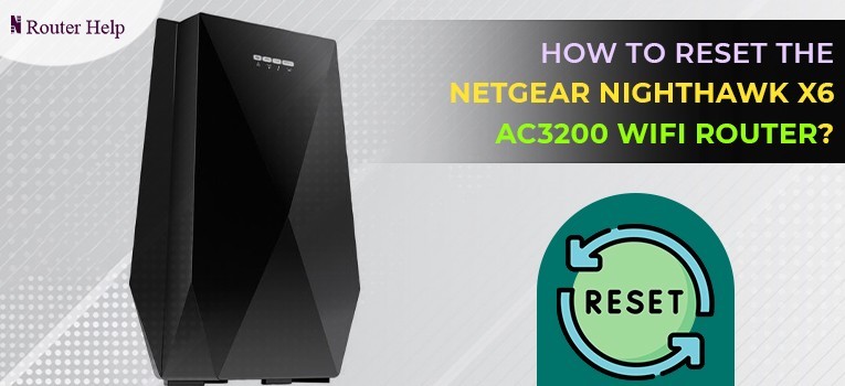 Reset Netgear Nighthawk X6 AC3200
