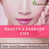 Beauty & Fashion Tips -  Threads | WeRIndia