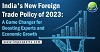 India's New Foreign Trade Policy of 2023: A Game Changer for Boosting Exports and Economic Growth