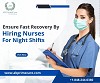 Ensure Fast Recovery By Hiring Nurses For Night Shifts